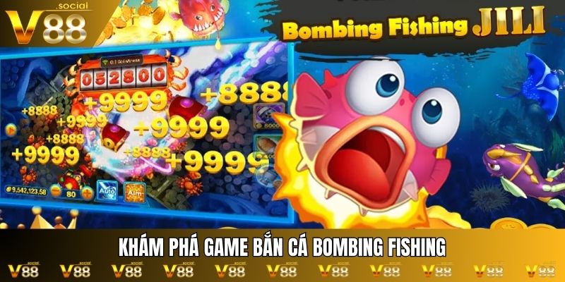 Khám phá game bắn cá Bombing Fishing
