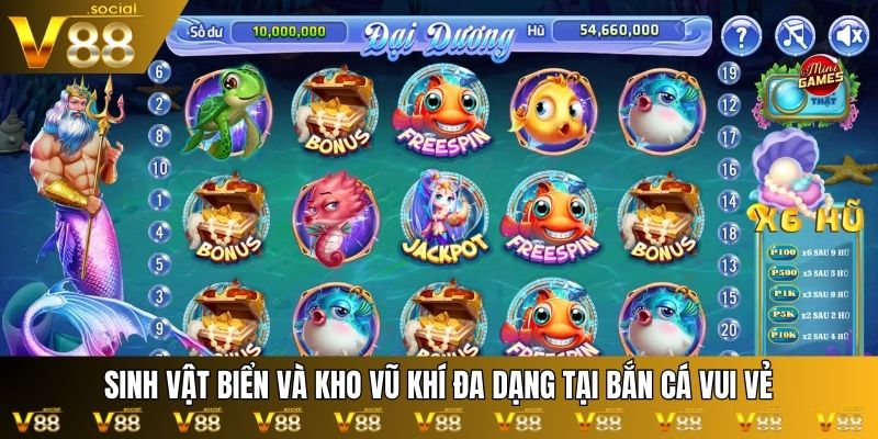 Sinh vật biển và kho vũ khí đa dạng tại bắn cá Vui Vẻ