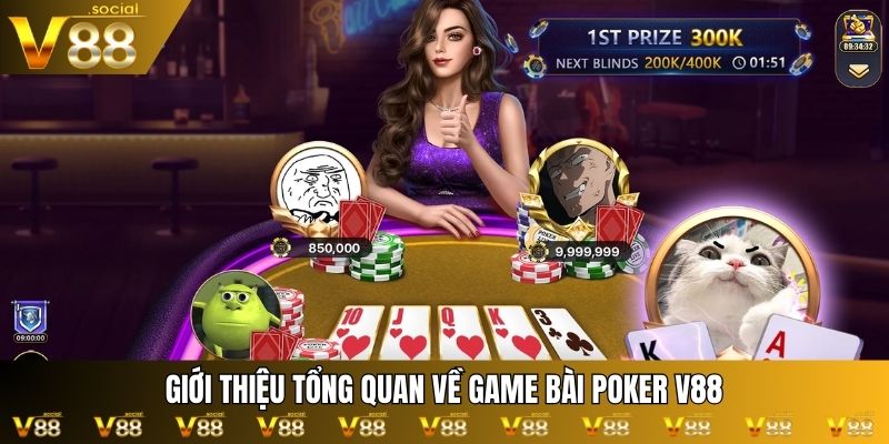 Giới thiệu tổng quan về game bài Poker V88