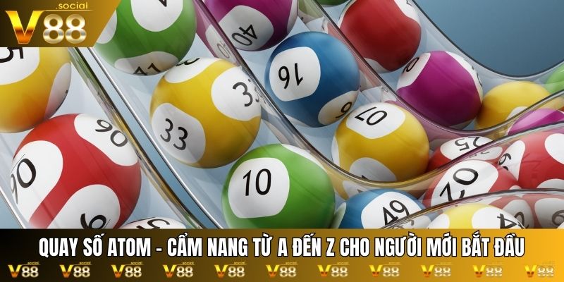 quay số atom