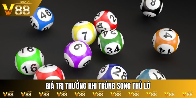 Giá trị thưởng khi trúng song thủ lô